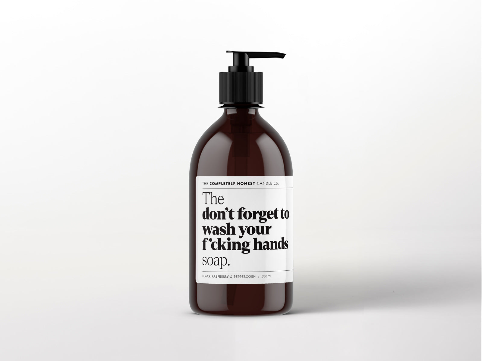 The don't forget to wash your F*CKING hand soap
